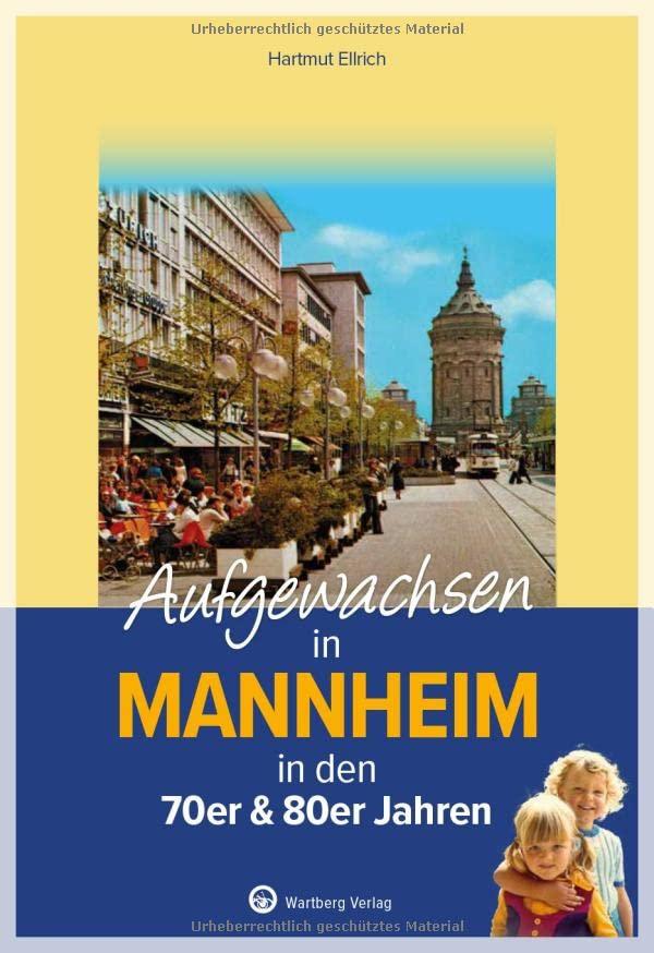 Aufgewachsen in Mannheim in den 70er & 80er Jahren