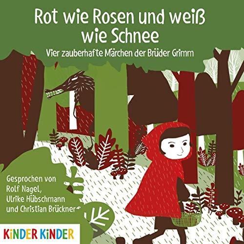 Rot Wie Rosen und Weiss Wie Schnee.Vier Zauberhaf