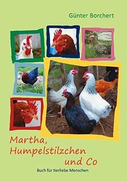 Martha, Humpelstilzchen und Co: Buch für tierliebe Menschen