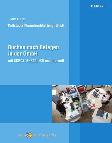 Buchen nach Belegen in der GmbH, manuell, SKR03, SKR04 und IKR