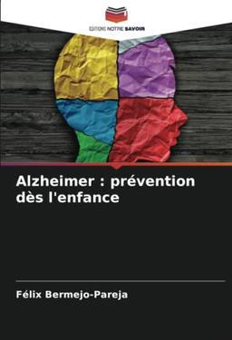 Alzheimer : prévention dès l'enfance: DE