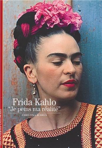 Frida Kahlo : je peins ma réalité