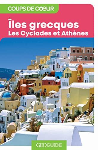 Iles grecques : les Cyclades et Athènes