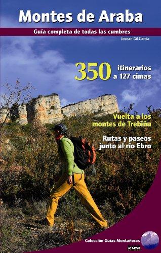 Montes de Araba : 350 itinerarios a 127 cimas (Guias montañeras)