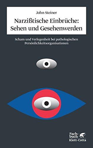 Narzißtische Einbrüche: Sehen und Gesehenwerden: Scham und Verlegenheit pathologischer Persönlichkeitsstörungen