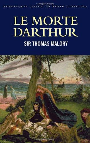 Le Morte Darthur (Wadsworth Classics of Literature)