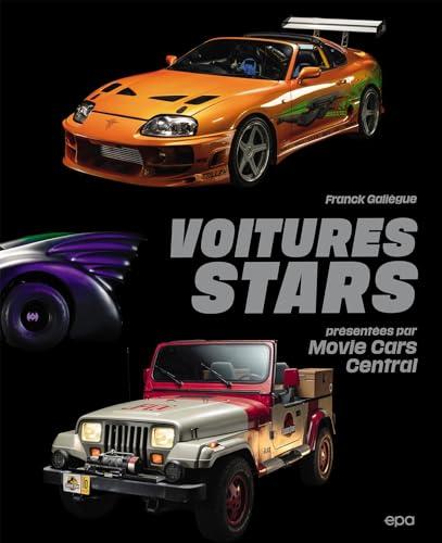 Voitures stars : présentées par Movie Cars Central