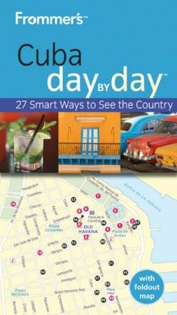 Frommer's Cuba Day by Day (Frommer's Day by Day: Cuba (Pocket))