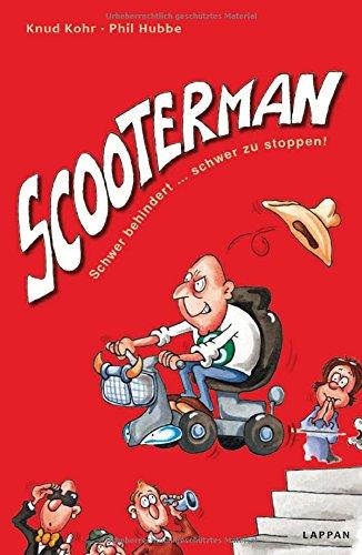 Scooterman: Schwer behindert ... schwer zu stoppen!