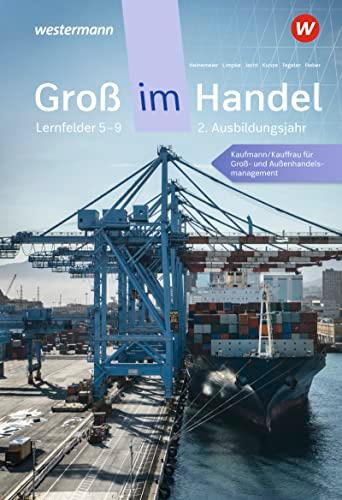 Groß im Handel - KMK-Ausgabe: 2. Ausbildungsjahr Lernfelder 5 bis 9 - Kaufmann/Kauffrau für Groß- und Außenhandelsmanagement Schülerband