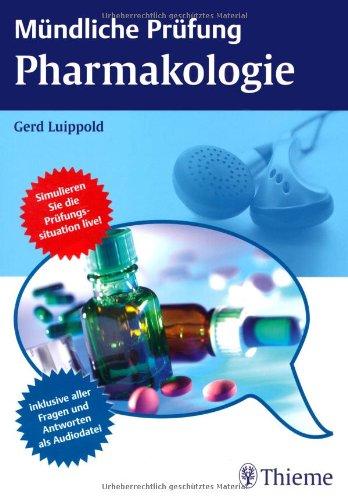 Mündliche Prüfung Pharmakologie (plus CD mit MP3-Dateien)