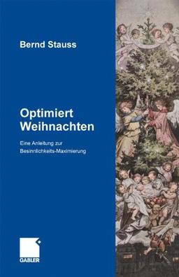 Optimiert Weihnachten: Eine Anleitung zur Besinnlichkeits-Maximierung