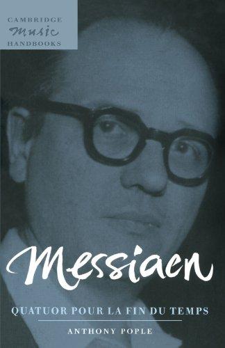 Messiaen: Quatuor Pour la fin du Temps (Cambridge Music Handbooks)