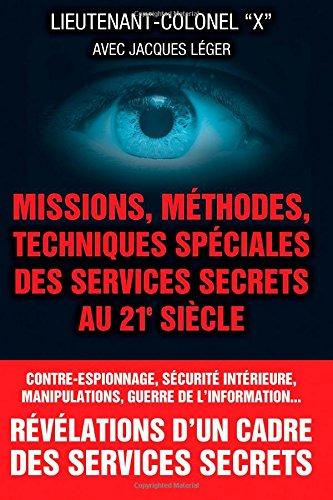 Missions, methodes, techniques speciales des services secrets au 21e siecle