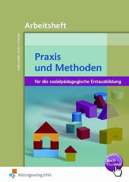 Praxis und Methoden für die sozialpädagogische Erstausbildung - Arbeitsheft