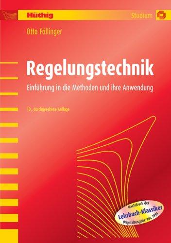 Regelungstechnik: Einführung in die Methoden und ihre Anwendung