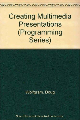 Creating Multimedia Presentations (Programming Series)