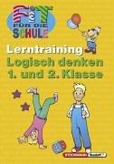 Fit für die Schule: Lerntraining Logisch denken 1. und 2.Klasse