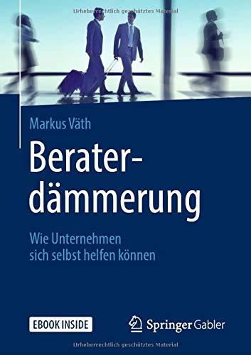 Beraterdämmerung: Wie Unternehmen sich selbst helfen können