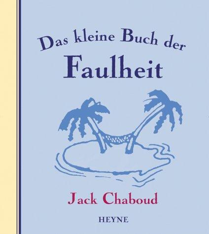 Das kleine Buch der Faulheit.