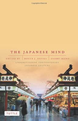 The Japanese Mind: Understanding Contemporary Japanese Culture