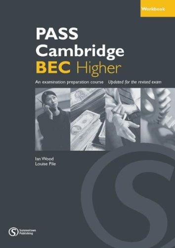 Pass Cambridge BEC (C1) Higher - Workbook: An examination preparation course. Updated for the revised exam (Pass Cambridge BEC Series)