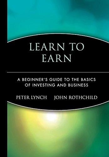 Learn to Earn: A Beginner's Guide to the Basics of Investing and Business (Finance & Investments)