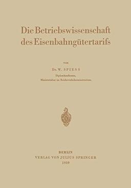 Die Betriebswissenschaft des Eisenbahngütertarifs