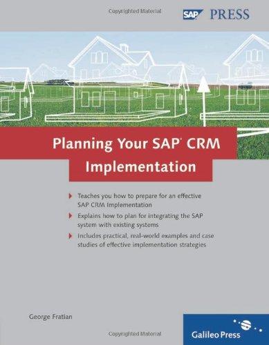 Planning Your SAP CRM Implementation: SAP CRM Project Guide (SAP PRESS: englisch)