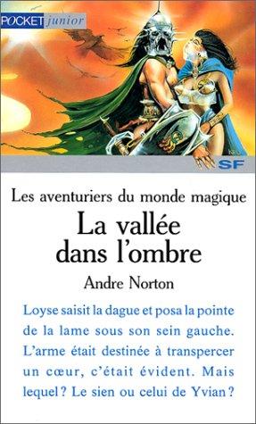 Les Aventuriers du monde magique. Vol. 2. La Vallée dans l'ombre