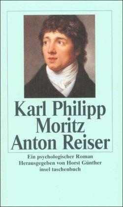 Anton Reiser: Ein psychologischer Roman (insel taschenbuch)