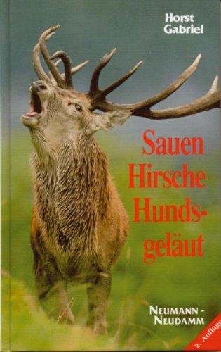 Sauen, Hirsche, Hundsgeläut