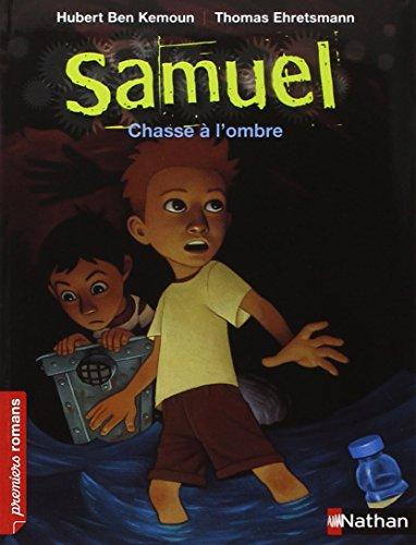 Samuel. Chasse à l'ombre