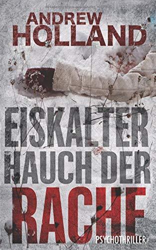 Eiskalter Hauch der Rache: Thriller