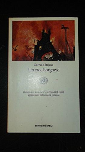 Un eroe borghese. Il caso dell'avvocato Ambrosoli assassinato dalla mafia politica (Einaudi tascabili)