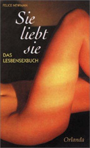 Sie liebt sie. Das Lesbensexbuch