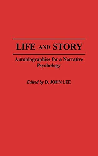 Life and Story: Autobiographies for a Narrative Psychology