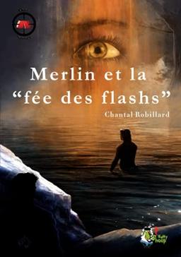 Merlin et la fée des flashs