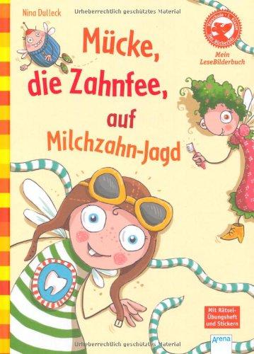 Mücke, die Zahnfee, auf Milchzahn-Jagd: Der Bücherbär: Mein LeseBilderbuch