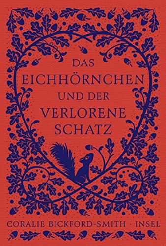 Das Eichhörnchen und der verlorene Schatz: Ein inspirierendes Bilderbuch für jedes Alter | In hochwertiges Leinen gebunden