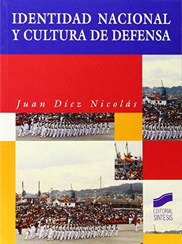 Identidad nacional y cultura de defensa (Libros de consulta, Band 21)