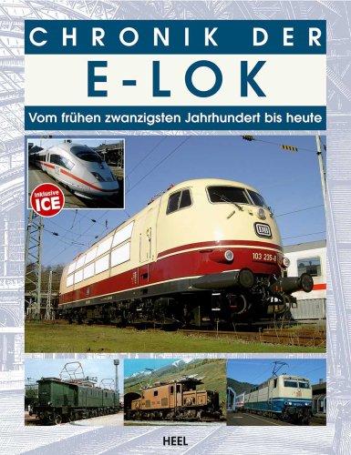 Chronik der E-Lok: Vom frühen zwanzigsten Jahrhundert bis heute