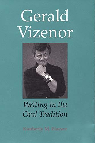 Gerald Vizenor: Writing in the Oral Tradition