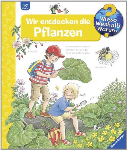 Wieso? Weshalb? Warum? 26: Wir entdecken die Pflanzen