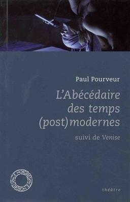 L'abécédaire des temps post-modernes. Venise
