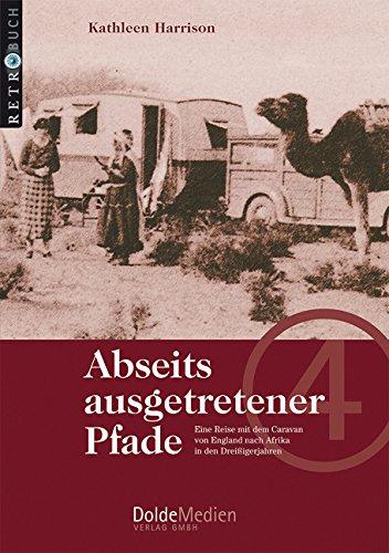 Abseits ausgetretener Pfade: Übersetzung der engl. Originalausgabe nach Tagebuchaufzeichnungen von 1937/38