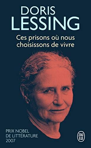 Ces prisons où nous choisissons de vivre