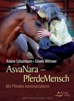 AsvaNara PferdeMensch - Mit Pferden kommunizieren