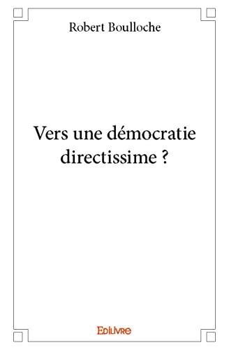 Vers une démocratie directissime ?