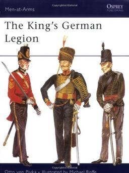 The King's German Legion (Men-at-Arms, Band 42)